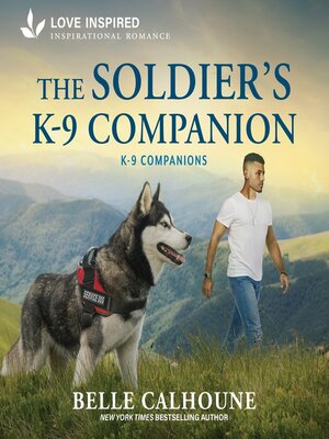 cover image of The Soldier's K-9 Companion